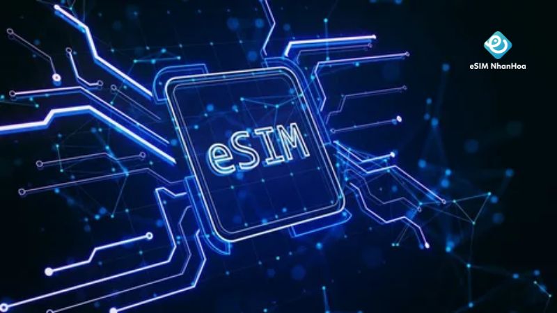 các dòng điện thoại hỗ trợ esim